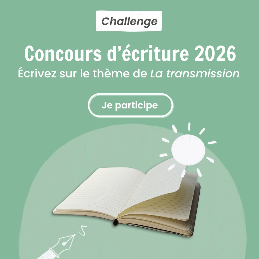 Concours d'écriture 2026 | Écrivez sur le thème de "La transmission"