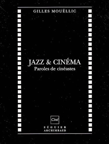 Jazz & cinéma : paroles de cinéastes