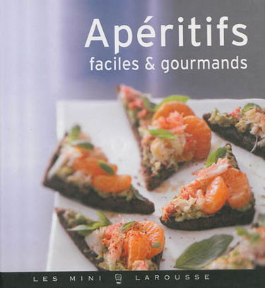 Apéritifs faciles & gourmands