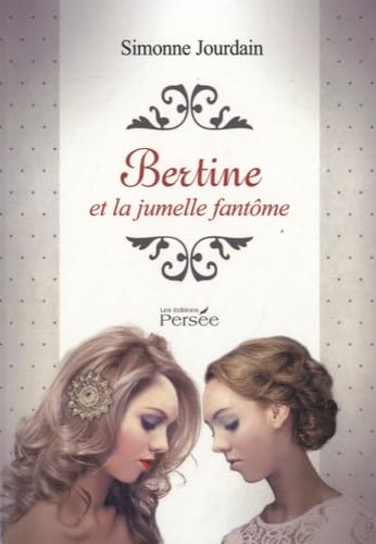 Bertine et la jumelle fantôme