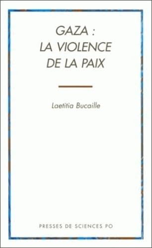 Gaza, la violence de la paix