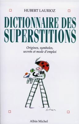 Dictionnaire des superstitions