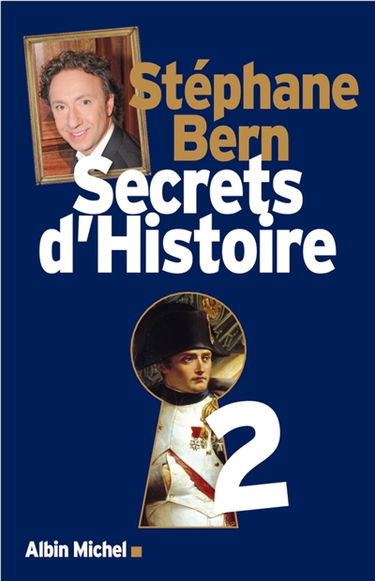 Secrets d'histoire. Vol. 2