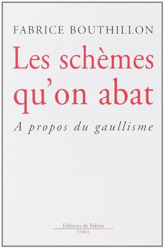 Les schèmes qu'on abat : à propos du gaullisme