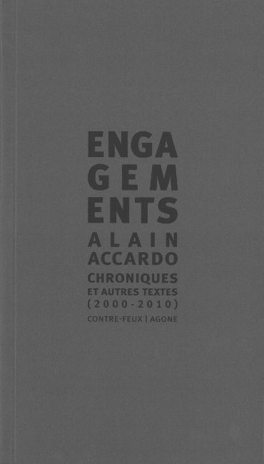 Engagements : chroniques & autres textes (2000-2010)