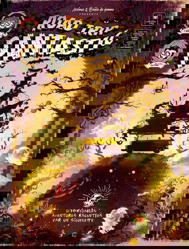 Road trip fantastic: Les véritables mésaventures de 2 illustrateurs racontées par Oscar le squelette.