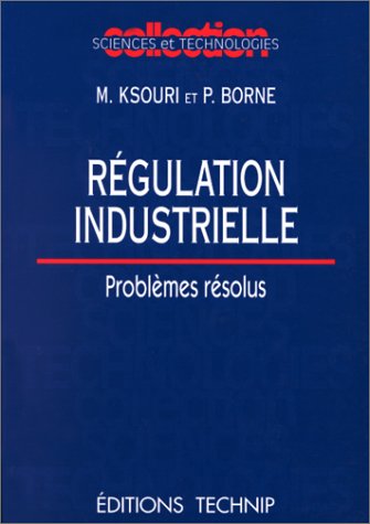 Régulation industrielle : problèmes résolus