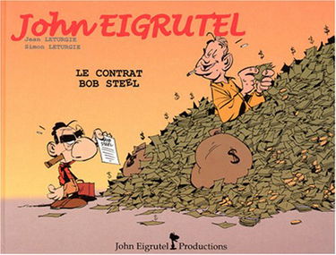 John Eigrutel. Vol. 2. Le contrat Bob Steel