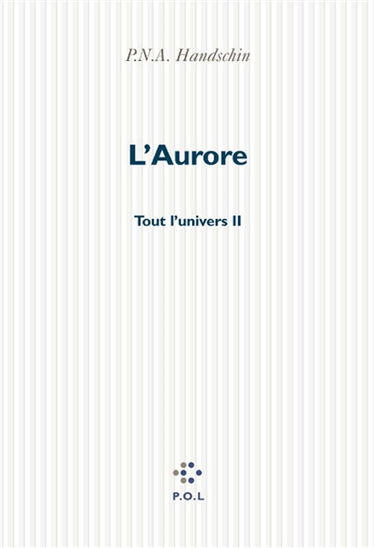 Tout l'univers. Vol. 2. L'aurore