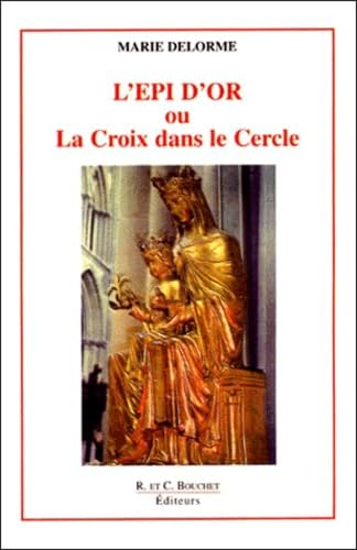 L'Epi d'or ou la croix dans le cercle