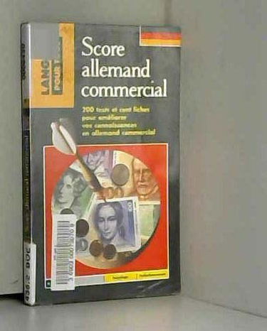 Score allemand commercial : 200 tests pour évaluer et améliorer votre niveau en allemand économique et commercial