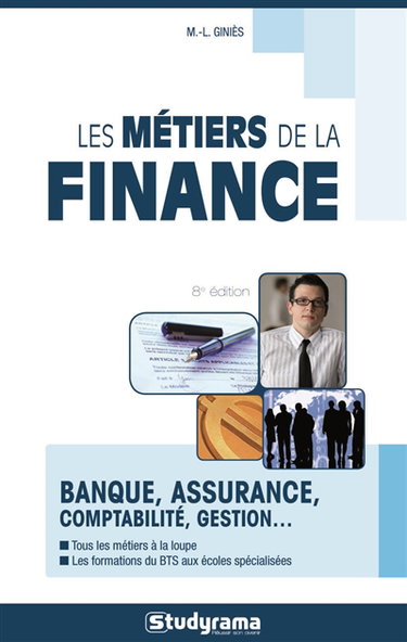 Les métiers de la finance : banque, assurance, comptabilité, gestion...
