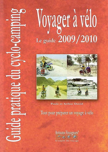Voyager à vélo : guide pratique du cyclo-camping 2009-2010