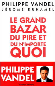 Le grand bazar du pire et du n'importe quoi