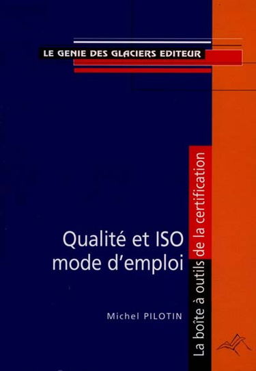 Qualité et ISO : mode d'emploi