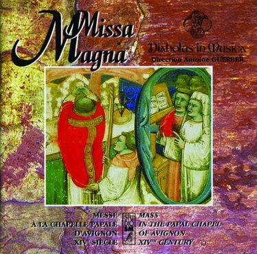 Couverture de Missa Magna - Messe à la chapelle papale d'Avignon