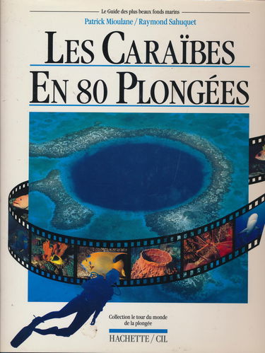 Les Caraïbes en 80 plongées