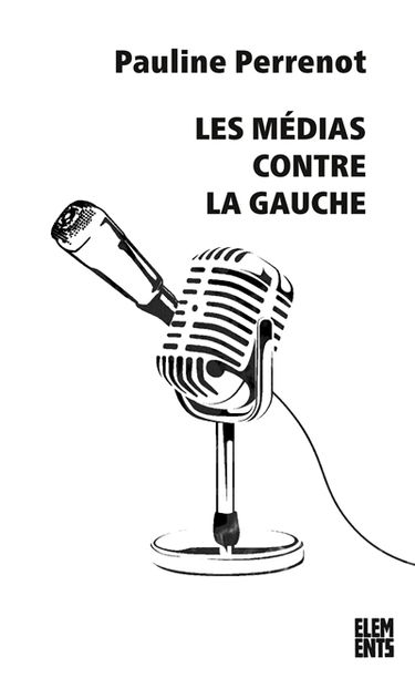 Les médias contre la gauche