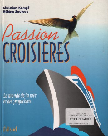 Passion croisières : le monde de la mer et des paquebots