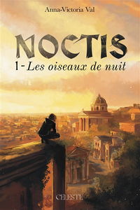Noctis. Vol. 1. Les oiseaux de nuit