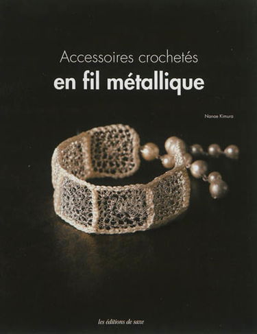 Accessoires crochetés en fil métallique