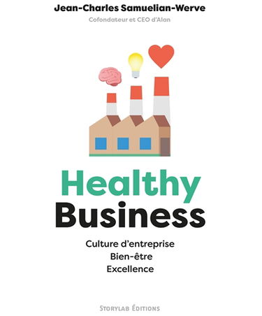 Healthy business : culture d'entreprise, bien-être, excellence