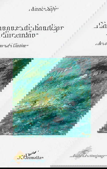 L'annonce du handicap d'un enfant : au coeur de l'intime