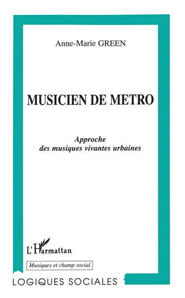 Musicien de métro : approche des musiques vivantes urbaines