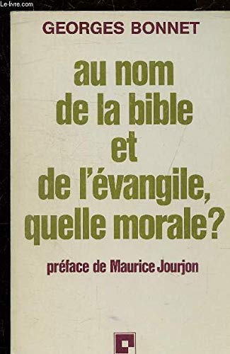 Au nom de la Bible et de l'Evangile, quelle morale ?
