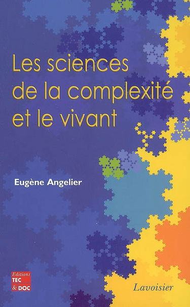 Les sciences de la complexité et le vivant