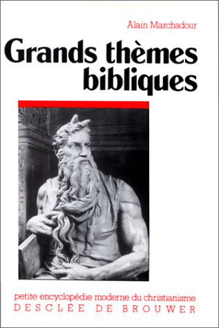 Grands thèmes bibliques : naissance et affirmation de la foi