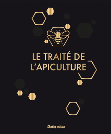 Couverture de Le traité de l'apiculture : version luxe