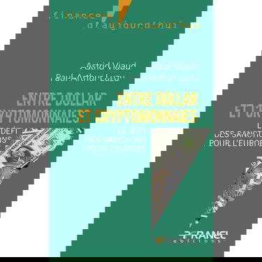 Entre dollar et cryptomonnaies: Le défi des sanctions pour l'Europe