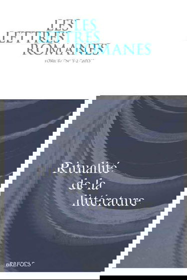 Les lettres romanes - 67.1-2 (2013) French: Ritualité de la littérature