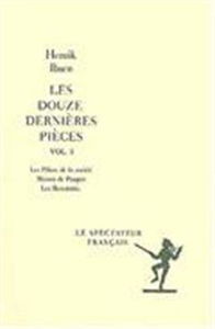 Les Douze dernières pièces. Vol. 4. Le Petit Eyolf. John Gabriel Borkman. Quand nous nous réveillerons d'entre les morts