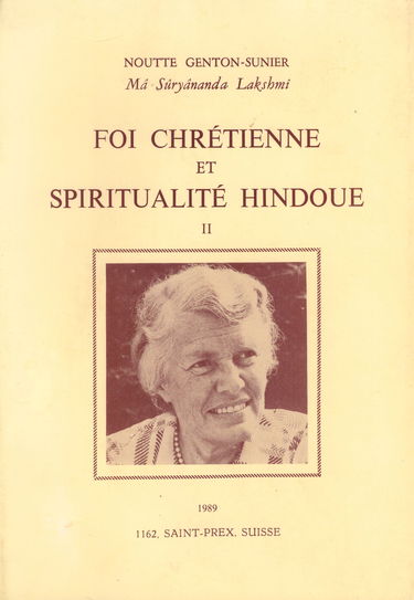 Foi chrétienne et spiritualité hindoue. Vol. 3. Le yoga de la princesse Kuntî