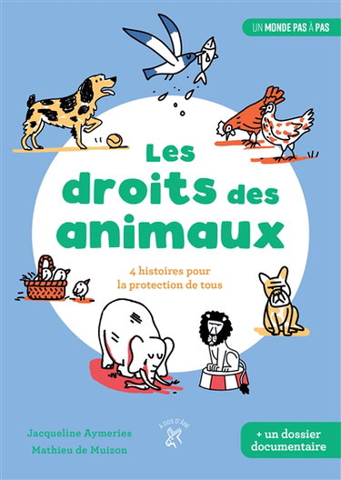 Couverture de Les droits des animaux : 4 histoires pour la protection de tous