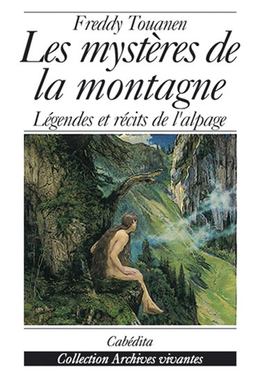 Couverture de Les mystères de la montagne : légendes et récits de l'alpage