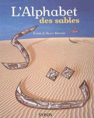 L'alphabet des sables : de l'alphabet arabe comme alphabet des sables