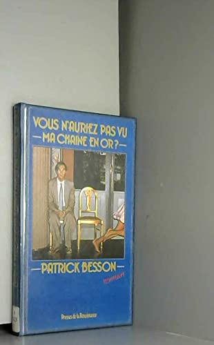 Vous n'auriez pas vu ma chaîne en or ?