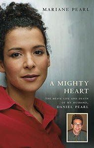 A Mighty Heart - The Daniel Pearl Story