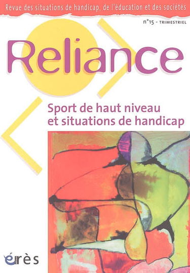 Reliance, n° 15. Sport de haut niveau et situations de handicap