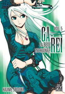 Ga-Rei : la bête enchaînée. Vol. 5