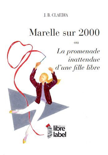 MARELLE SUR 2000 ou la promenade inattendue d’une fille libre