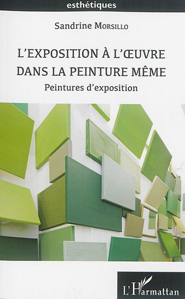 L'exposition à l'oeuvre dans la peinture même : peintures d'exposition