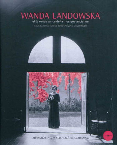 Couverture de Wanda Landowska et la renaissance de la musique ancienne