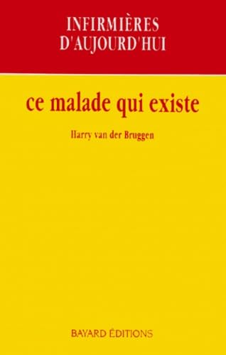 Ce malade qui existe