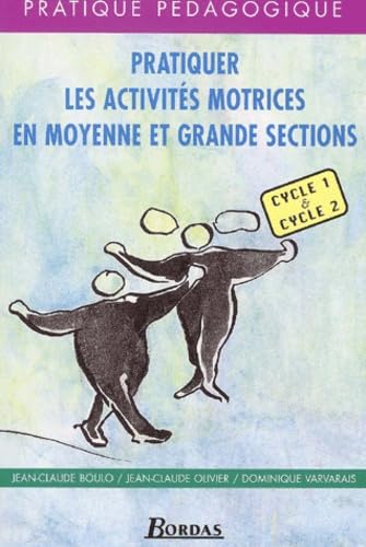 Pratiquer les activités motrices en moyenne et grande sections : cycle 1 et 2