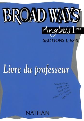 Broad Ways 1res L-ES-S - Livre du professeur