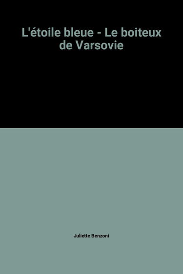 L'étoile bleue - Le boiteux de Varsovie
